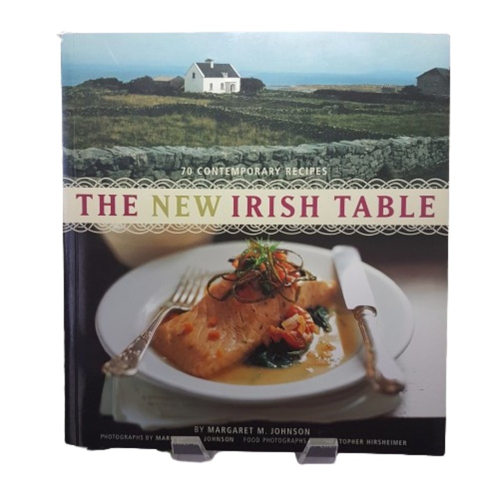 The New Irish Table Cookbook 70 Contemporary Recipes by Margaret Johnson Ireland